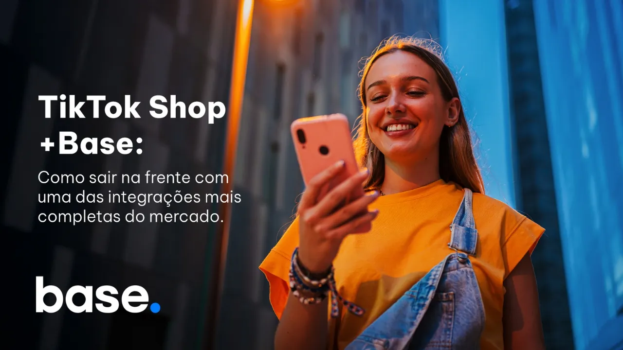Como a integração TikTok Shop + Base revoluciona o e-commerce em 2025